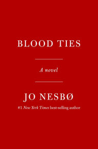 Title: Blood Ties: A novel, Author: Jo Nesbo