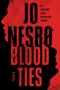Title: Blood Ties: A Novel, Author: Jo Nesbo