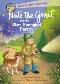 Free downloads ebooks for computer Nate the Great and the Star-Spangled Parrot by Andrew Sharmat, Olga Ivanov, Aleksey Ivanov
