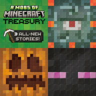Title: A Mobs of Minecraft Treasury (Mobs of Minecraft), Author: Christy Webster