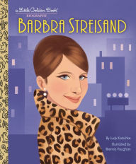Title: Barbra Streisand: A Little Golden Book Biography, Author: Judy Katschke