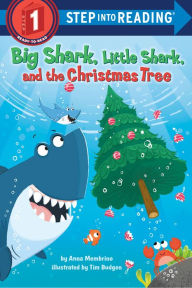 Title: Big Shark, Little Shark and the Christmas Tree, Author: Anna Membrino