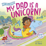 Alternative view 1 of My Dad Is a Unicorn!