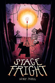 Title: Stage Fright, Author: Wendy Parris