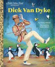 Title: Dick Van Dyke: A Little Golden Book Biography, Author: Christy Webster