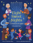 Alternative view 1 of Eight Sweet Nights, A Festival of Lights: A Hanukkah Story