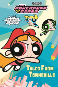 Title: Tales from Townsville (The Powerpuff Girls), Author: Random House