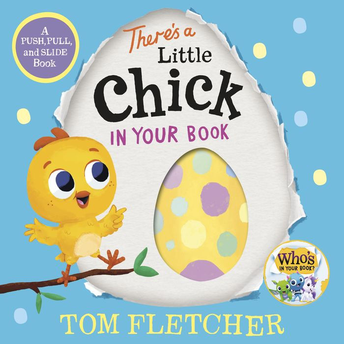 There's a Little Chick in Your Book: A Push, Pull, and Slide Book