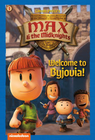 Title: Welcome to Byjovia!: Book 1 (Nickelodeon: Max & the Midknights), Author: Random House