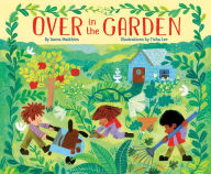 Title: Over in the Garden, Author: Janna Matthies