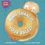 Alternative view 1 of Oh My Nosh!: What Shape Is Your Bagel?: A First Book of Jewish Food