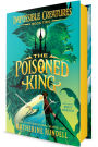 The Poisoned King (Impossible Creatures #2)