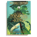 Alternative view 9 of The Poisoned King (Impossible Creatures #2)