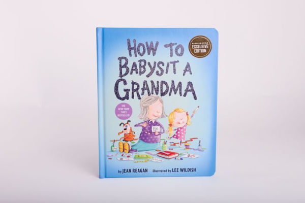How to Babysit a Grandma Deluxe Board Book (B&N Exclusive Edition)