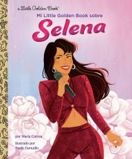 Title: Mi Little Golden Book sobre Selena (My Little Golden Book About Selena Spanish Edition), Author: Maria Correa