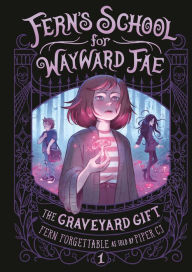 Online free books no download The Graveyard Gift (English literature) by Fern Forgettable, Piper CJ