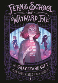 Title: The Graveyard Gift, Author: Fern Forgettable