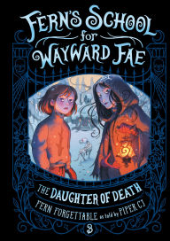 Title: The Daughter of Death, Author: Fern Forgettable