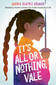Title: It's All or Nothing, Vale, Author: Andrea Beatriz Arango