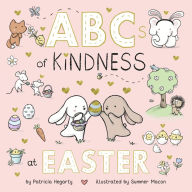 Title: ABCs of Kindness at Easter, Author: Patricia Hegarty