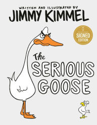 Title: The Serious Goose, Author: Jimmy Kimmel