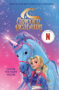 Download textbooks to nook Unicorn Academy: Under the Fairy Moon English version by Random House