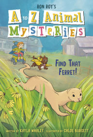 Title: A to Z Animal Mysteries #6: Find That Ferret!, Author: Ron Roy