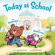 Free libary books download Today at School: With Yesterday and Tomorrow  9780593812754 English version