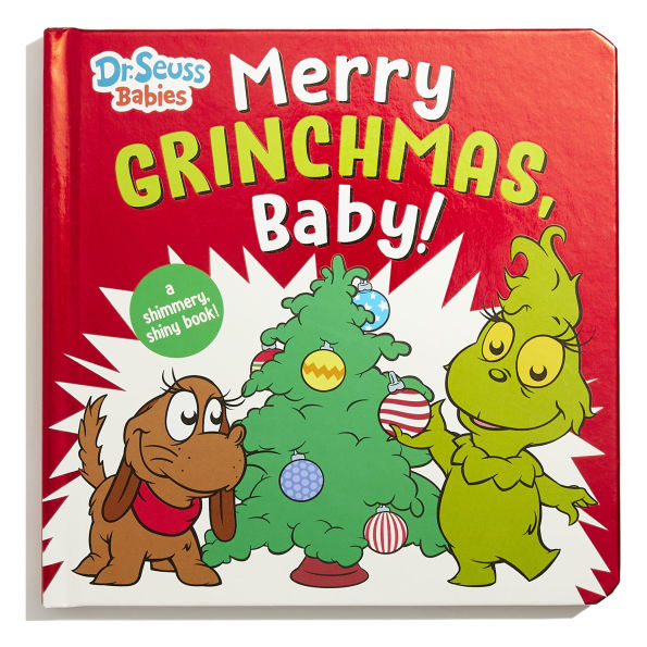 Merry Grinchmas, Baby! with Dr. Seuss Babies: A Shimmery, Shiny Christmas Book