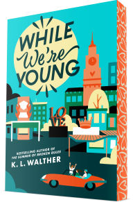 Title: While We're Young, Author: K. L. Walther