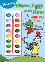 Title: Dr. Seuss: Green Eggs and Ham Painting Book: Coloring and Activity Book with Paint Box, Author: Theodor S Geisel