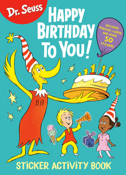 Dr. Seuss: Happy Birthday To You Sticker Activity Book: Includes Puzzles, Cards, and Over 50 Stickers