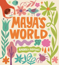 Title: Maya's World, Author: Andrea Pippins