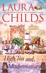 Title: High Tea and Misdemeanors, Author: Laura Childs