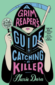 Title: A Grim Reaper's Guide to Catching a Killer, Author: Maxie Dara