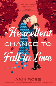 Title: A Hexcellent Chance to Fall in Love, Author: Ann Rose