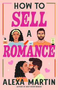 Title: How to Sell a Romance, Author: Alexa Martin