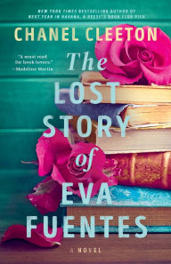 Title: The Lost Story of Eva Fuentes, Author: Chanel Cleeton