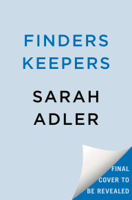 Title: Finders Keepers, Author: Sarah Adler