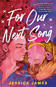 Title: For Our Next Song, Author: Jessica James