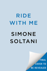 Title: Ride with Me, Author: Simone Soltani