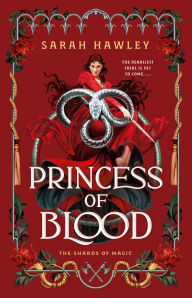 Title: Princess of Blood, Author: Sarah Hawley
