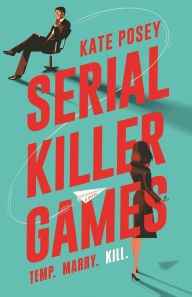 Title: Serial Killer Games, Author: Kate Posey