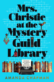 Title: Mrs. Christie at the Mystery Guild Library, Author: Amanda Chapman