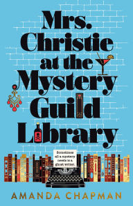 Title: Mrs. Christie at the Mystery Guild Library, Author: Amanda Chapman