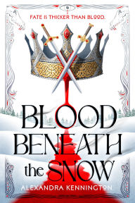Books downloading links Blood Beneath the Snow (English literature) by Alexandra Kennington 9780593820117 RTF DJVU