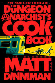 Title: The Dungeon Anarchist's Cookbook (Dungeon Crawler Carl #3), Author: Matt Dinniman