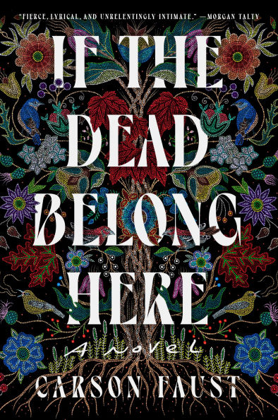 If the Dead Belong Here: A Novel
