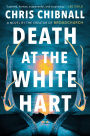 Death at the White Hart: A Novel