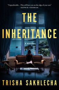 Title: The Inheritance: A Novel, Author: Trisha Sakhlecha